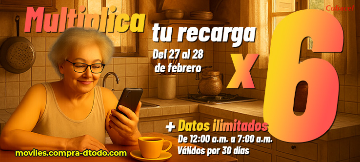 Multiplica tu recarga por 6 + Internet ilimitado de 12 a 7am